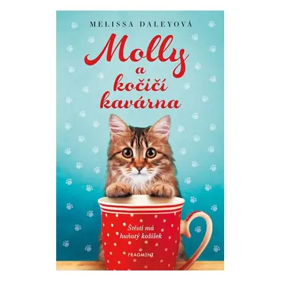 Molly a kočičí kavárna | Martina Valentová, Melissa Daleyová