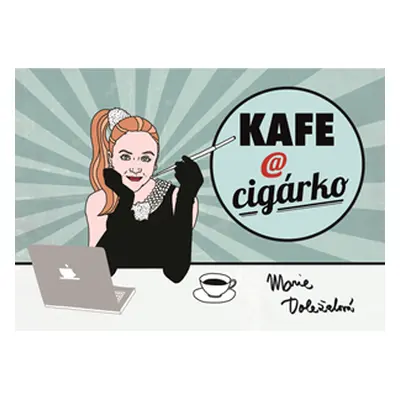 Kafe a cigárko | Marie Doležalová