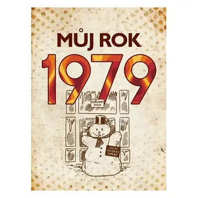 Můj rok 1979 | Martin Ježek, Kolektiv