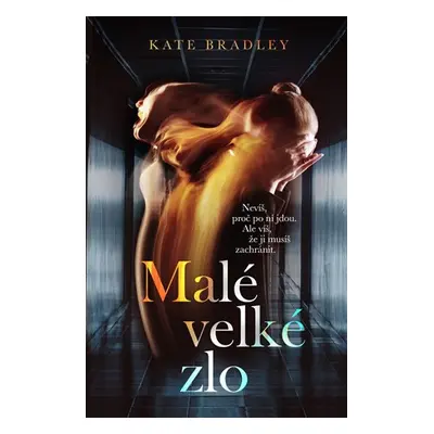 Malé velké zlo | Tereza Horáková, Kate Bradley