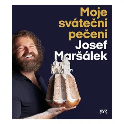 Moje sváteční pečení | Josef Maršálek, Marie Bartošová