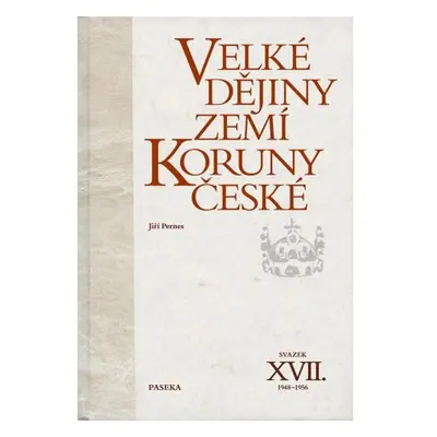 Velké dějiny zemí Koruny české XVII. (1948–1956)