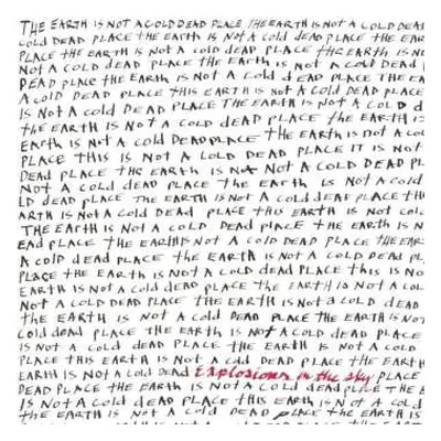 2LP Explosions In The Sky: The Earth Is Not A Cold Dead Place