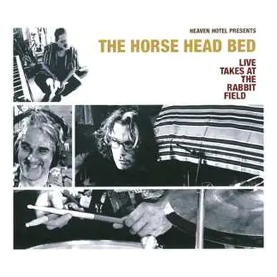 LP The Horse Head Bed: Live Takes At The Rabbit Field