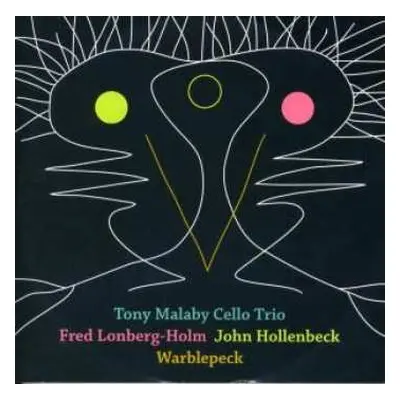 SACD Tony Malaby Cello Trio: Warblepeck