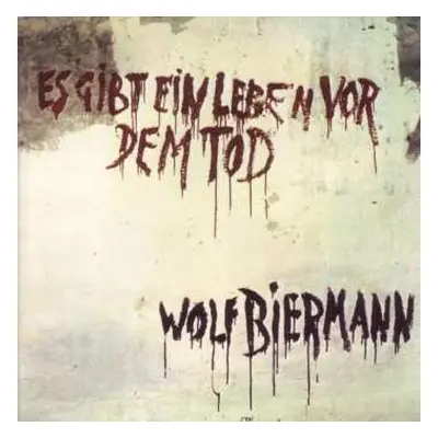 CD Wolf Biermann: Es Gibt Ein Leben Vor Dem Tod