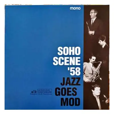 LP Various: Soho Scene ’58 (Jazz Goes Mod)