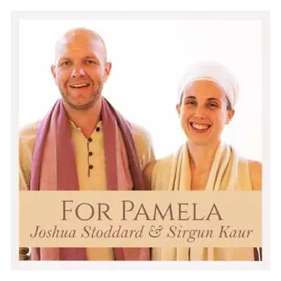 CD Joshua Stoddard & Sirgun Kaur: For Pamela