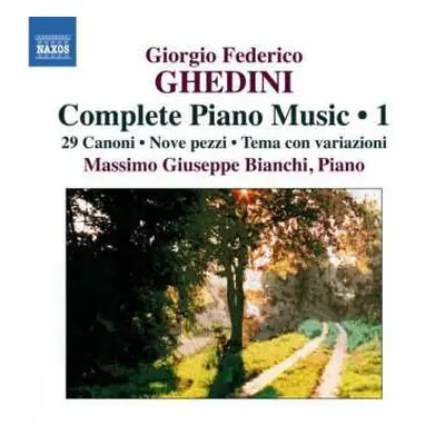 CD Giorgio Federico Ghedini: Complete Piano Music 1 - 29 Canoni • Nove Pezzi • Tema Con Variazio