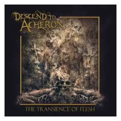 LP Descend To Acheron: The Transience Of Flesh