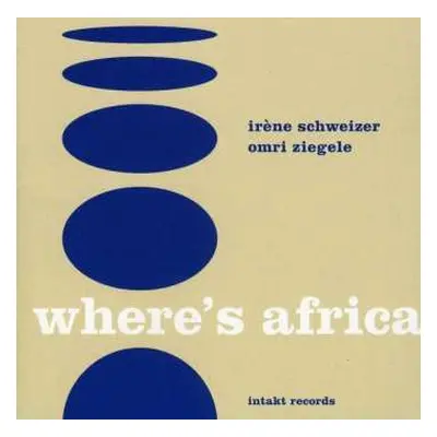 CD Irene Schweizer: Where's Africa