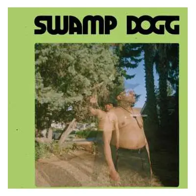 LP Swamp Dogg: I Need A Job ... So I Can Buy More Auto-Tune