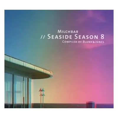 CD Blank & Jones: Milchbar // Seaside Season 8 DLX