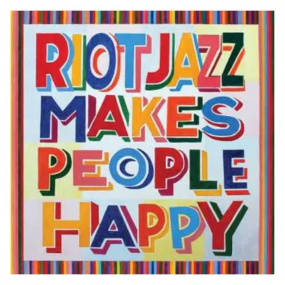 LP Riot Jazz Brass Band: Riot Jazz Makes People Happy LTD