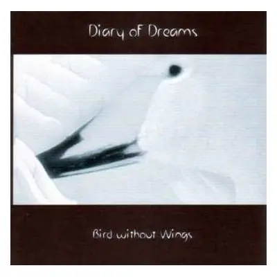 CD Diary Of Dreams: Bird Without Wings