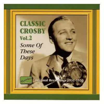 CD Bing Crosby: Classic Crosby Vol. 2