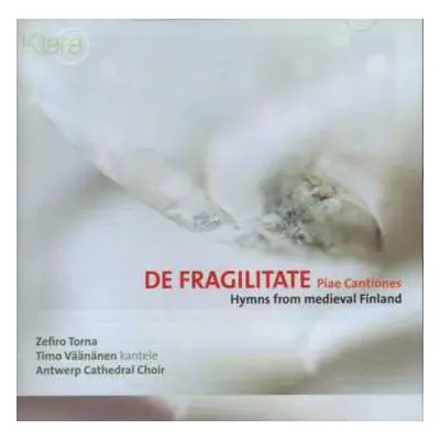 CD Zefiro Torna: De Fragilitate. Piae Cantiones (Hymns From Medieval Finland)