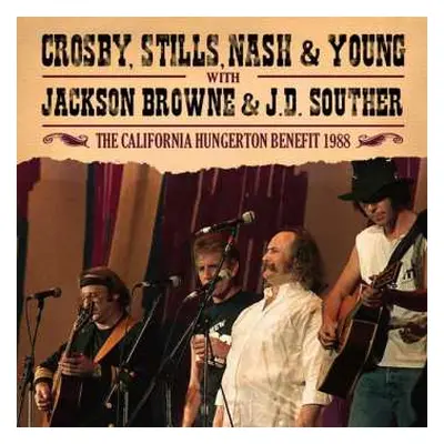 CD Crosby, Stills, Nash & Young: The California Hungerton Benefit 1988