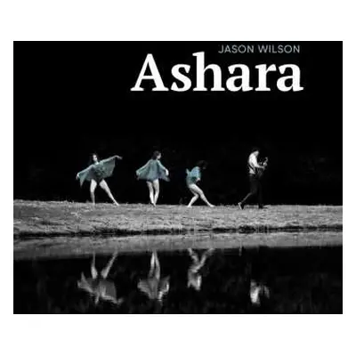 LP Jason Wilson: Ashara