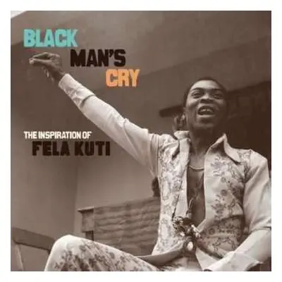 CD Various: Black Man's Cry: The Inspiration Of Fela Kuti