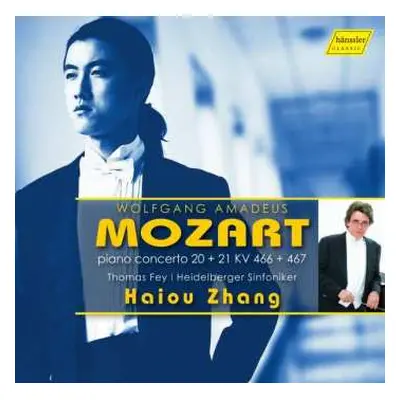 CD Haiou Zhang: Wolfgang Amadeus Mozart - Piano Concerto 20+21 KV 466+467