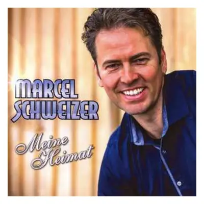 CD Marcel Schweizer: Meine Heimat