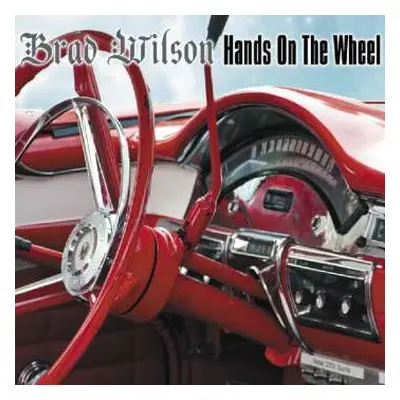 CD Brad Wilson: Hands On The Wheel DIGI