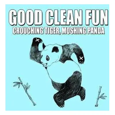 CD Good Clean Fun: Crouching Tiger, Moshing Panda