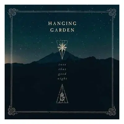 LP Hanging Garden: Into That Good Night LTD