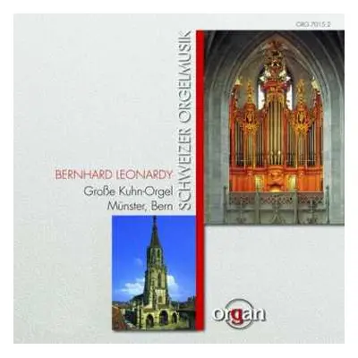 CD Bernhard Leonardy: Schweizer Orgelmusik