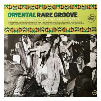 2LP Various: Oriental Rare Groove (Rare Funky Songs From The Arabic World)