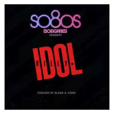 CD Blank & Jones: So80s (Soeighties) Presents Billy Idol