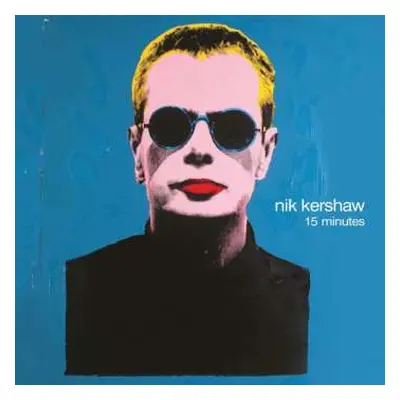 CD Nik Kershaw: 15 Minutes (digipak)