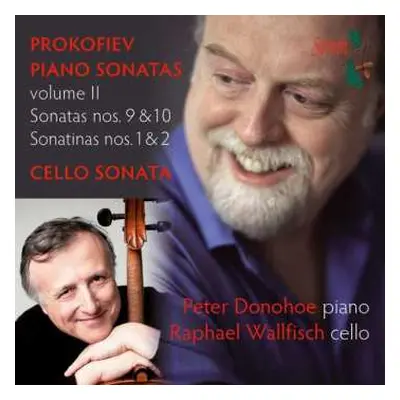 CD Sergei Prokofiev: Piano Sonatas, Volume II: Sonatas Nos. 9 & 10; Sonatinas Nos. 1 & 2; Cello 