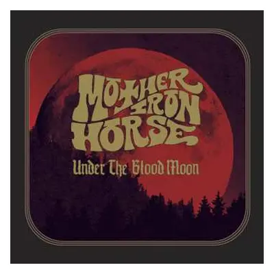 LP Mother Iron Horse: Under The Blood Moon