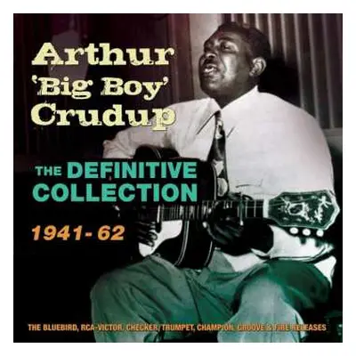 4CD Arthur "Big Boy" Crudup: The Definitive Collection 1941-62