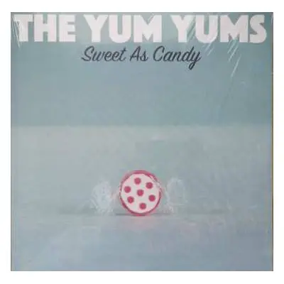 LP The Yum Yums: Sweet As Candy