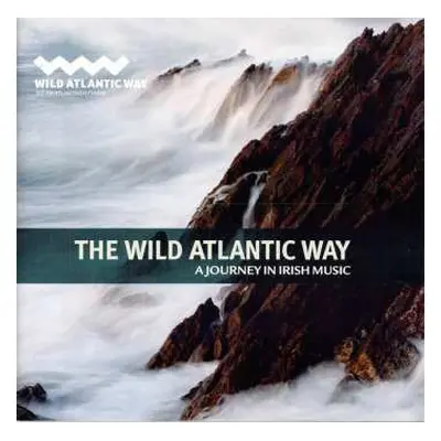 CD Various: The Wild Atlantic Way - A Journey In Irish Music