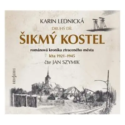 CD Szymik Jan: Lednická: Šikmý Kostel. Druhý Díl. Ro