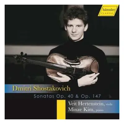 CD Dmitri Shostakovich: Cello Sonata In D Minor, Op. 40 & Viola Sonata, Op. 147