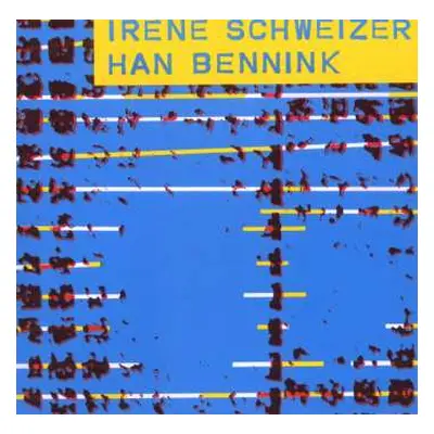 CD Han Bennink: Irène Schweizer & Han Bennink