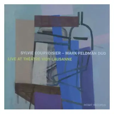 CD Mark Feldman / Sylvie Courvoisier: Live At Théâtre Vidy-Lausanne