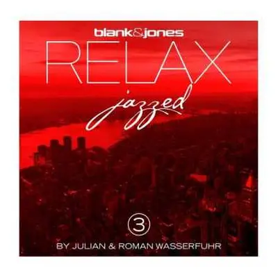 CD Blank & Jones: Relax Jazzed 3