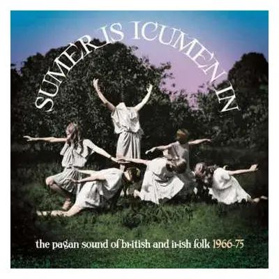 3CD/Zestaw pudełkowy Various: Sumer Is Icumen In (The Pagan Sound Of British And Irish Folk 1966