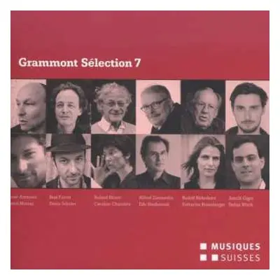 2CD Dieter Ammann: Grammont Selection 7 - Schweizer Uraufführungen Aus Dem Jahr 2013