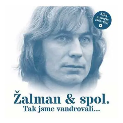 2CD Žalman & Spol.: Tak jsme vandrovali... / Alba a singl