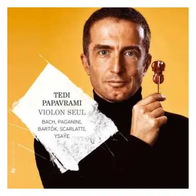 6CD Johann Sebastian Bach: Tedi Papavrami  - Violon Seul