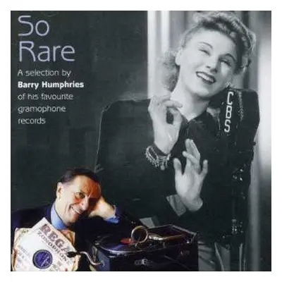 2CD Various: So Rare - A Selection By Barry Humphries Of His Favourite Gramophone Records