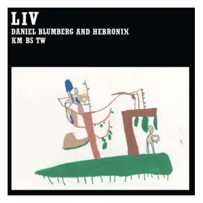 LP Daniel Blumberg: Liv