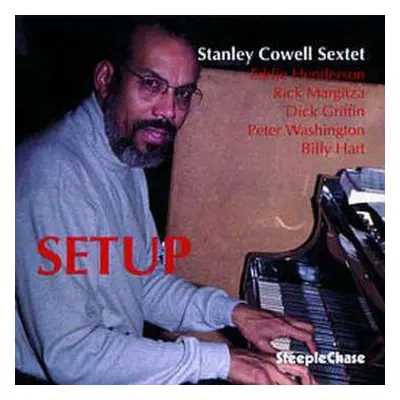 CD Stanley Cowell Sextet: Setup